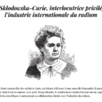 Marie Skłodowska-Curie, interlocutrice privilégiée de l’industrie internationale du radium